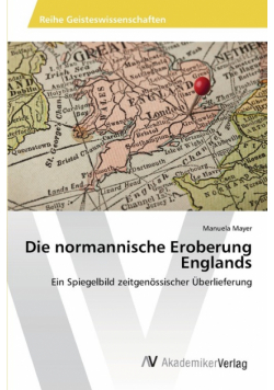 Die normannische Eroberung Englands