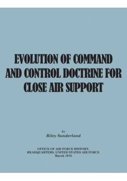 Evolution of Command and Control Doctrine for Close Air Support