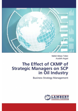 The Effect of CKMP of Strategic Managers on SCP in Oil Industry
