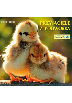 Poznajemy zwierzęta. Przyjaciele z podwórka LIWONA