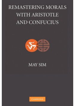 Remastering Morals with Aristotle and Confucius
