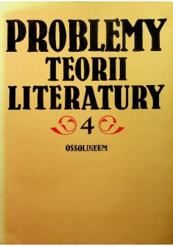 Problemy teorii literatury Tom 4