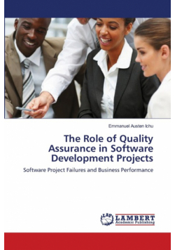 The Role of Quality Assurance in Software Developmen​t Projects