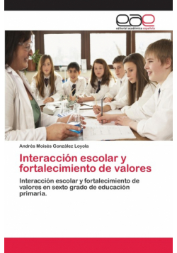 Interacción escolar y fortalecimiento de valores
