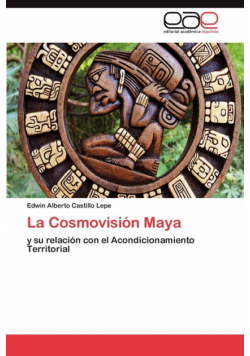 La Cosmovisión Maya