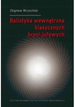 Balistyka wewnętrzna klasycznych broni lufowych