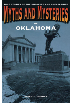 Myths and Mysteries of Oklahoma