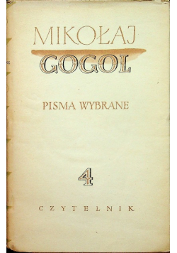 Gogol pisma wybrane tom IV