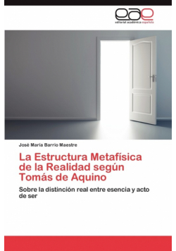 La Estructura Metafisica de La Realidad Segun Tomas de Aquino