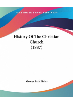 History Of The Christian Church (1887)