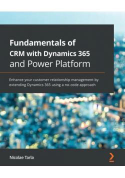 Fundamentals of CRM with Dynamics 365 and Power Platform