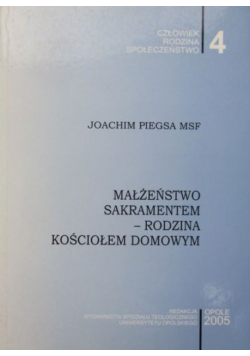 Małżeństwo sakramentem rodzina kościołem domowym