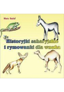 Historyjki saharyjskie i rymowanki dla wnuka