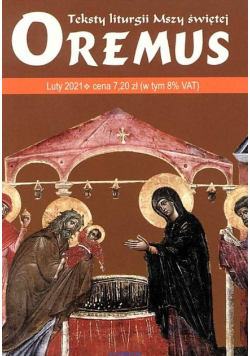 Teksty liturgii Mszy Świętej Oremus luty 2021