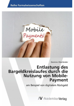 Entlastung des Bargeldkreislaufes durch die Nutzung von Mobile-Payment