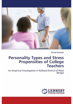 Personality Types and Stress Propensities of College Teachers