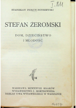 Stefan Żeromski Dom dzieciństwo i młodość ok 1928 r.