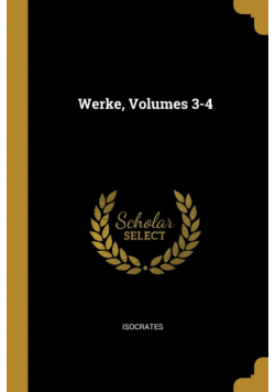 Werke, Volumes 3-4