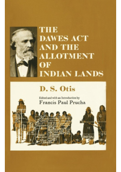 The Dawes ACT and the Allotment of Indian Lands