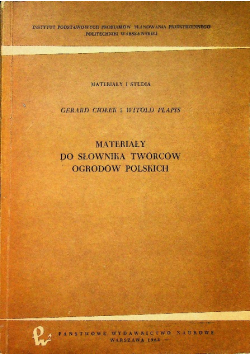 Materiały do słownika twórców ogrodów polskich