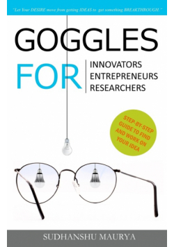 Goggles for Innovators, Entrepreneurs, Researchers