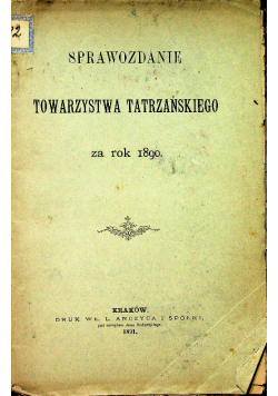Sprawozdanie Towarzystwa Tatrzańskiego za rok 1890 1891 r.