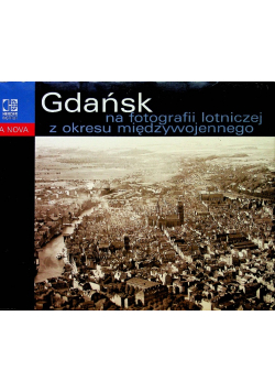 Gdańsk na fotografii lotniczej z okresu międzywojennego