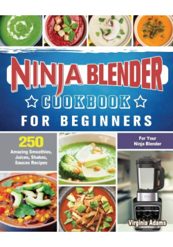 Ninja Blender Cookbook For Beginners