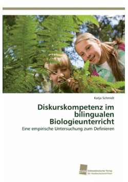 Diskurskompetenz im bilingualen Biologieunterricht