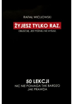 Żyjesz tylko raz 50 lekcji Autograf autora