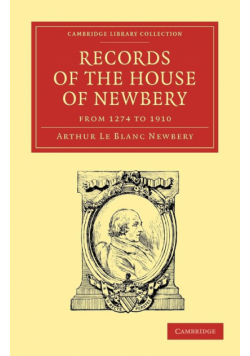 Records of the House of Newbery from 1274 to 1910