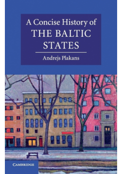 A Concise History of the Baltic States