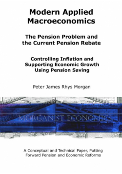 Modern Applied Macroeconomics - The Pension Problem and the Current Pension Rebate