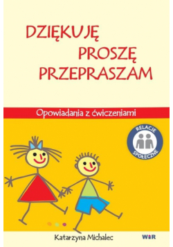 Dziękuję, Proszę, Przepraszam. Opowiadania z ćw.