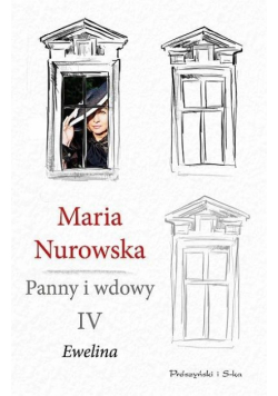 Panny i wdowy T.4 Ewelina