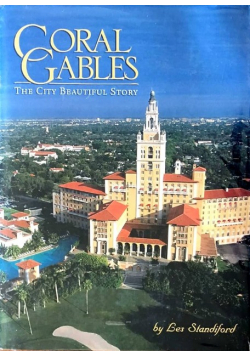 Coral Gables The City Beautiful Story