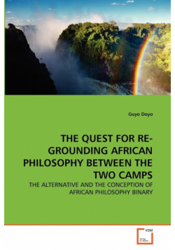 The Quest For Re-Grounding African Philosophy Between The Two Camps