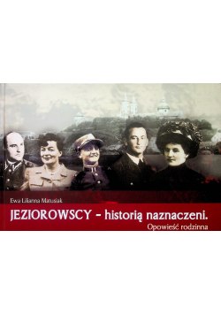 Jeziorowscy historią naznaczeni