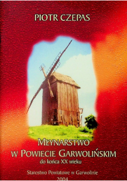 Młynarstwo w Powiecie Garwolińskim do końca XX wieku