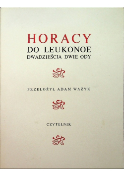 Horacy do leukonoe dwadzieścia dwie ody