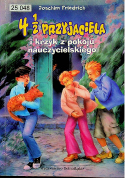 4 1/2 przyjaciela i krzyk z pokoju nauczycielskiego