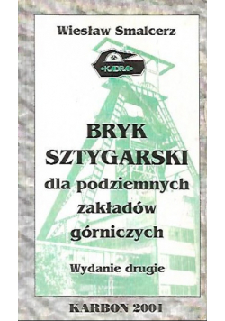 Bryk sztygarski dla podziemnych zakładów