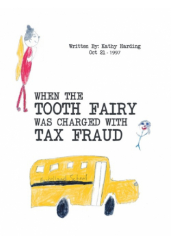 When the Tooth Fairy Was Charged with Tax Fraud