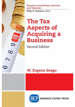 The Tax Aspects of Acquiring a Business, Second Edition