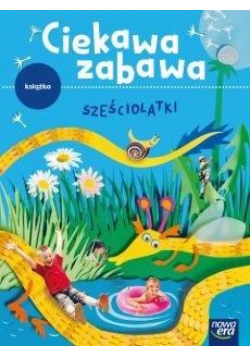 Ciekawa zabawa 6-latki Książka 2021 NE