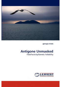Antigone Unmasked