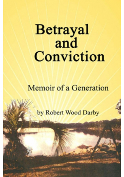 Betrayal and Conviction , Memory of a Generation