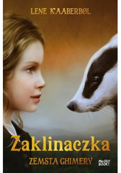 Zaklinaczka. Zaklinaczka. Zemsta Chimery