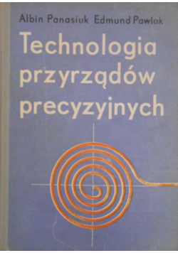 Technologia przyrządów precyzyjnych