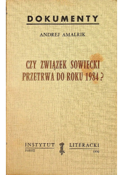 Czy związek sowiecki przetrwa do roku 1984 Dokumenty
